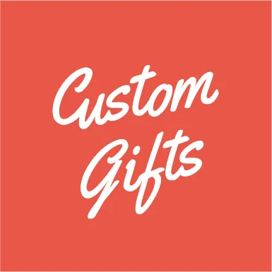 Custom Gifts