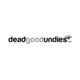 Deadgoodundies