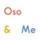 Oso & Me